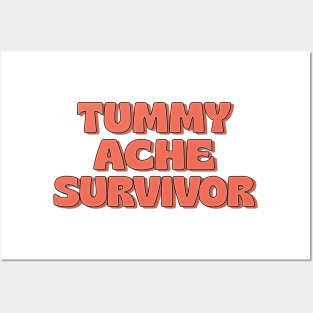 Tummy Ache Survivor Posters and Art